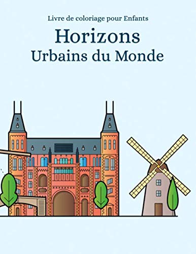 Livre de coloriage pour enfants Horizons urbains du monde book