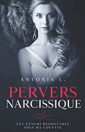 Pervers Narcissique: Cet ennemi redoutable sous ma couette Partnership & Love
