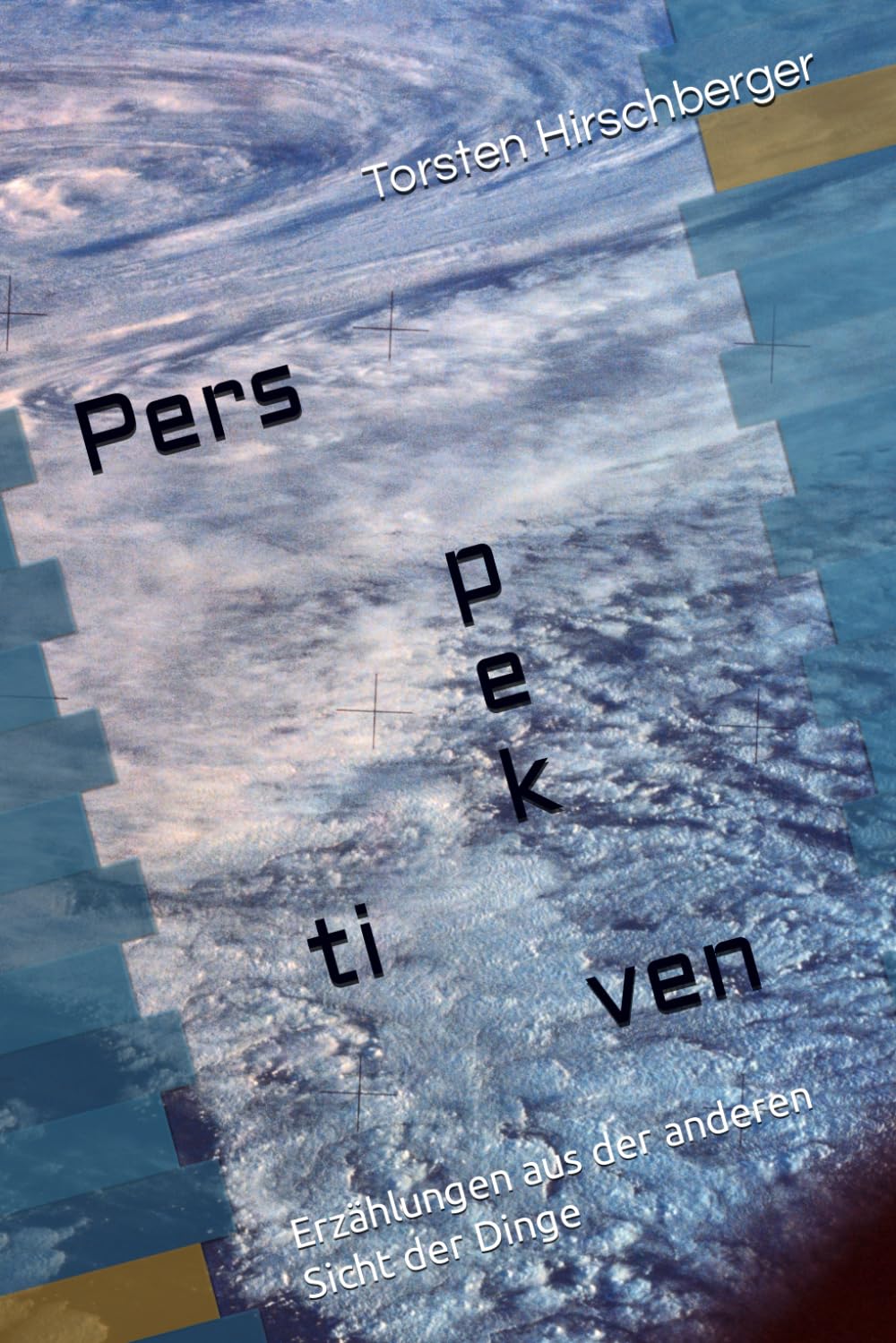 Perspektiven: Erzählungen aus der anderen Sicht der Dinge Contemporary literature
