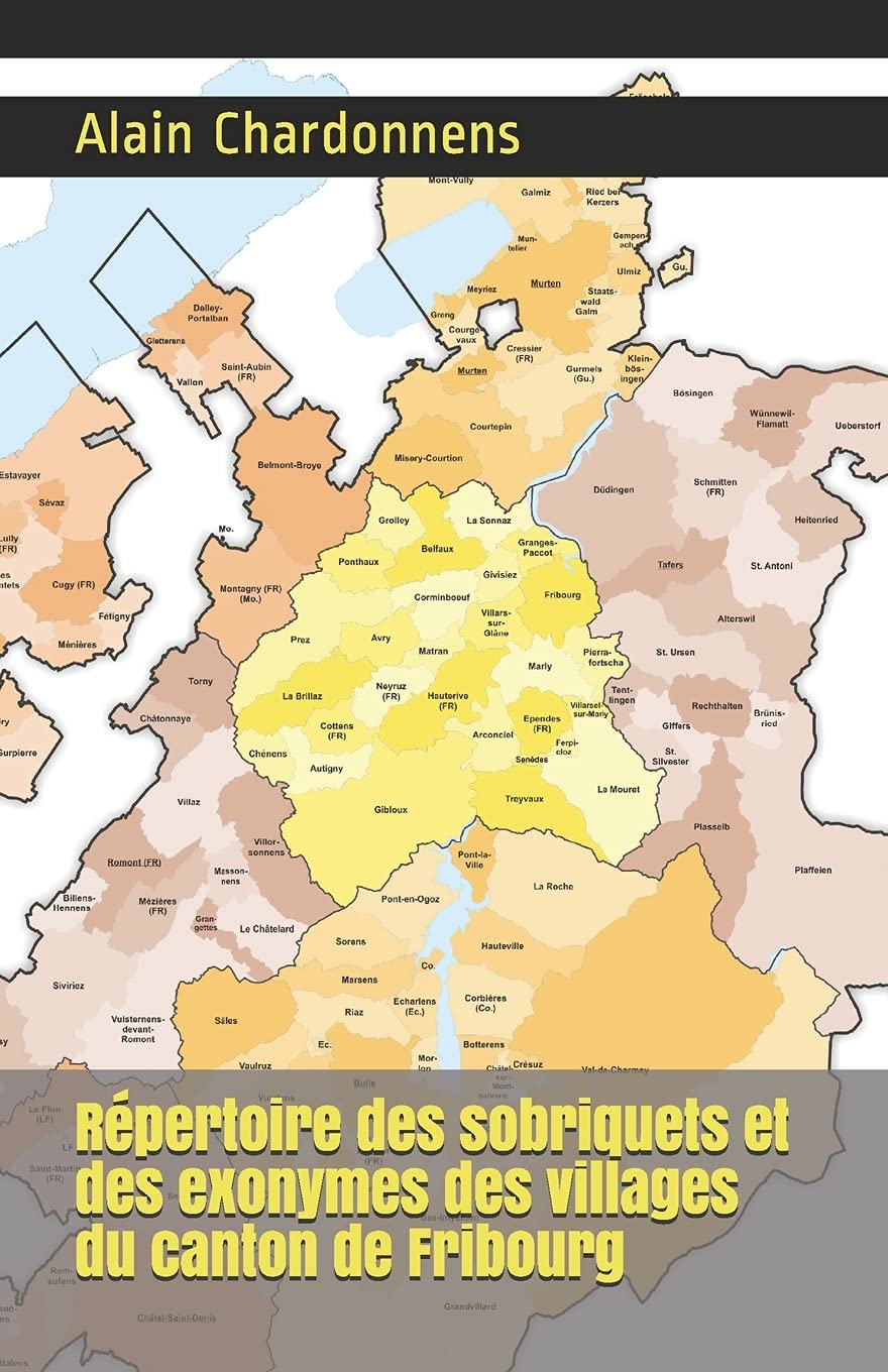 Répertoire des sobriquets et des exonymes des villages du canton de Fribourg Reference Books