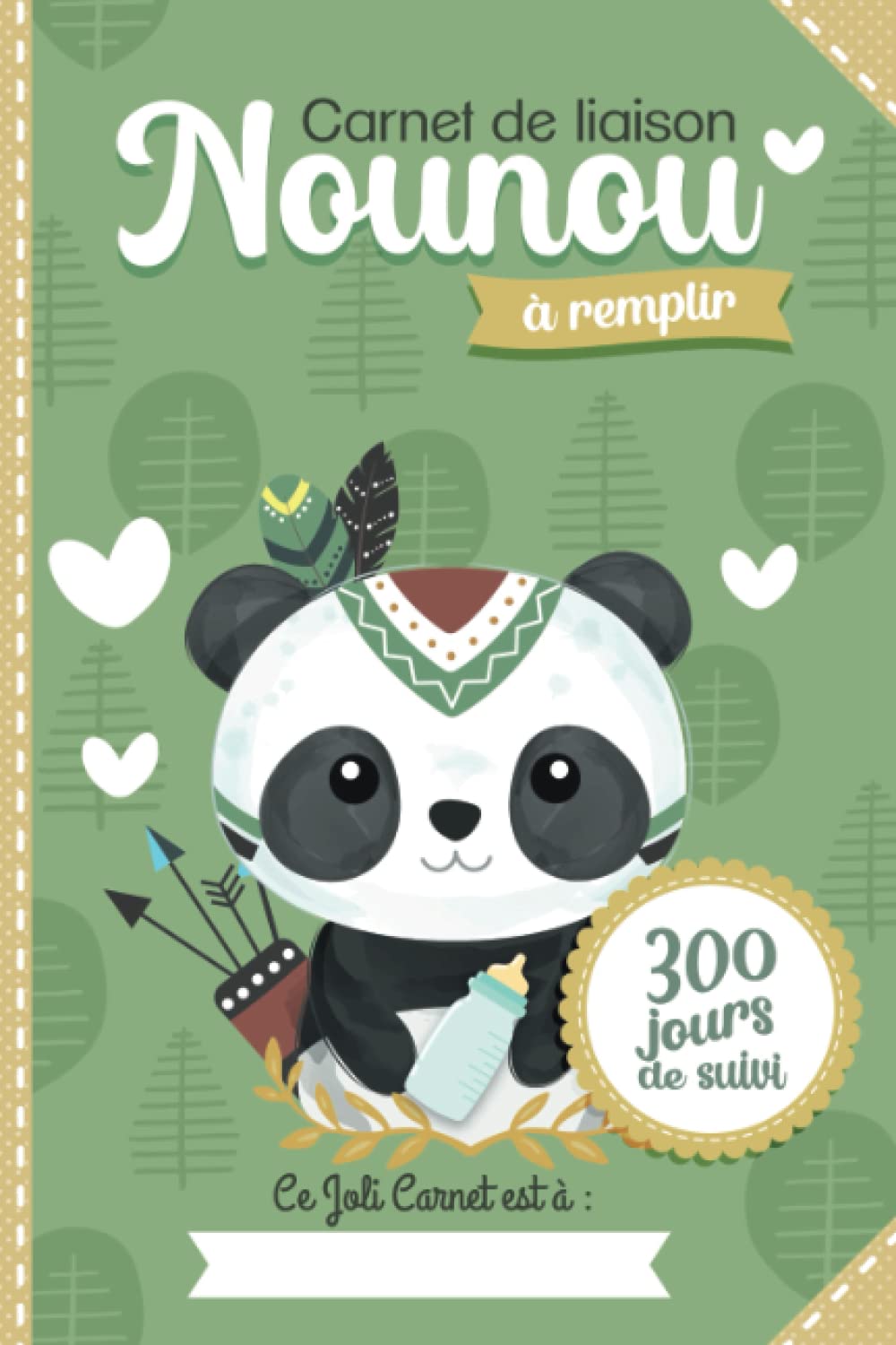 Carnet de liaison Nounou à remplir 300 jours de suivi: Cahier de transmission Assistante maternelle - Parents pour suivre son bébé ou son enfant pendant une année (Carnets de liaison Nounou à remplir) Parents & Children