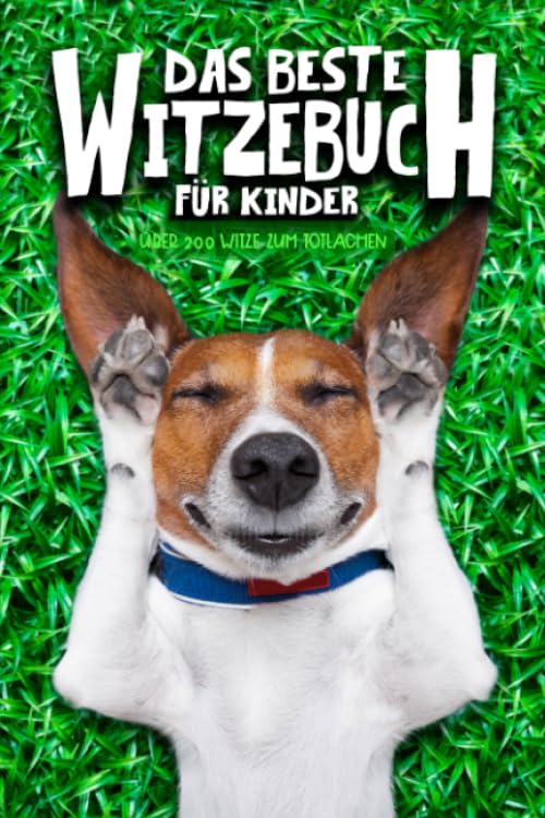 Das beste Witzebuch für Kinder: Über 200 Witze zum Totlachen Parents & Children