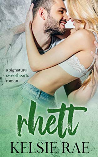 Rhett (signature sweethearts romans) Contemporary Romance