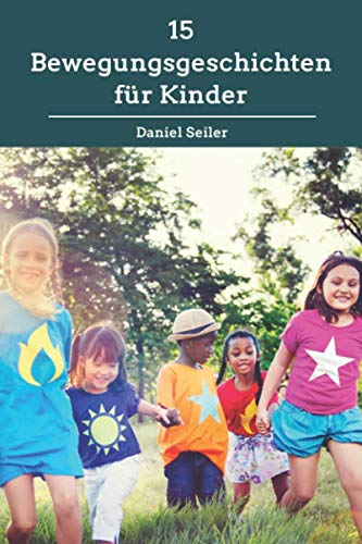 15 Bewegungsgeschichten für Kinder Novels & Short Stories