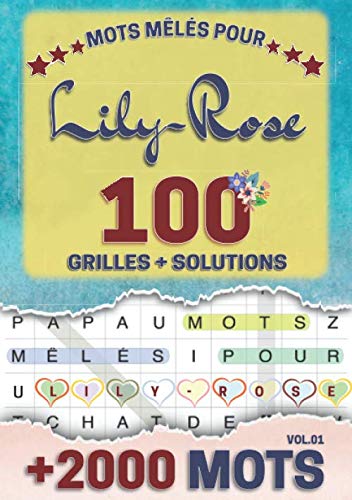 Mots mêlés pour Lily-Rose: 100 grilles avec solutions, +2000 mots cachés, prénom personnalisé Lily-Rose | Cadeau d'anniversaire pour femme, maman, sœur, fille, enfant | Petit Format A5 (14.8 x 21 cm) book