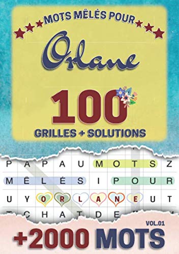 Mots mêlés pour Orlane: 100 grilles avec solutions, +2000 mots cachés, prénom personnalisé Orlane | Cadeau d'anniversaire pour femme, maman, sœur, fille, enfant | Petit Format A5 (14.8 x 21 cm) book