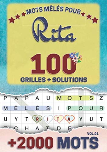 Mots mêlés pour Rita: 100 grilles avec solutions, +2000 mots cachés, prénom personnalisé Rita | Cadeau d'anniversaire pour femme, maman, sœur, fille, enfant | Petit Format A5 (14.8 x 21 cm) book