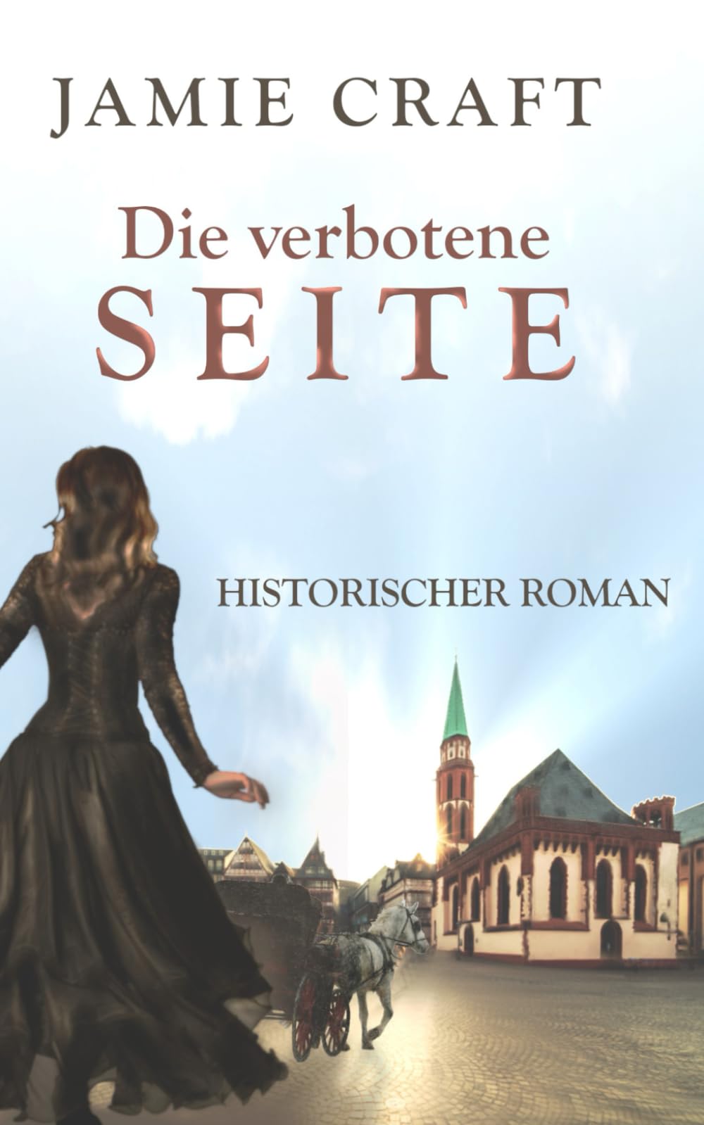 Die verbotene Seite (Die Geschichte der Marie Fuchs, Band 1) Historical Fiction