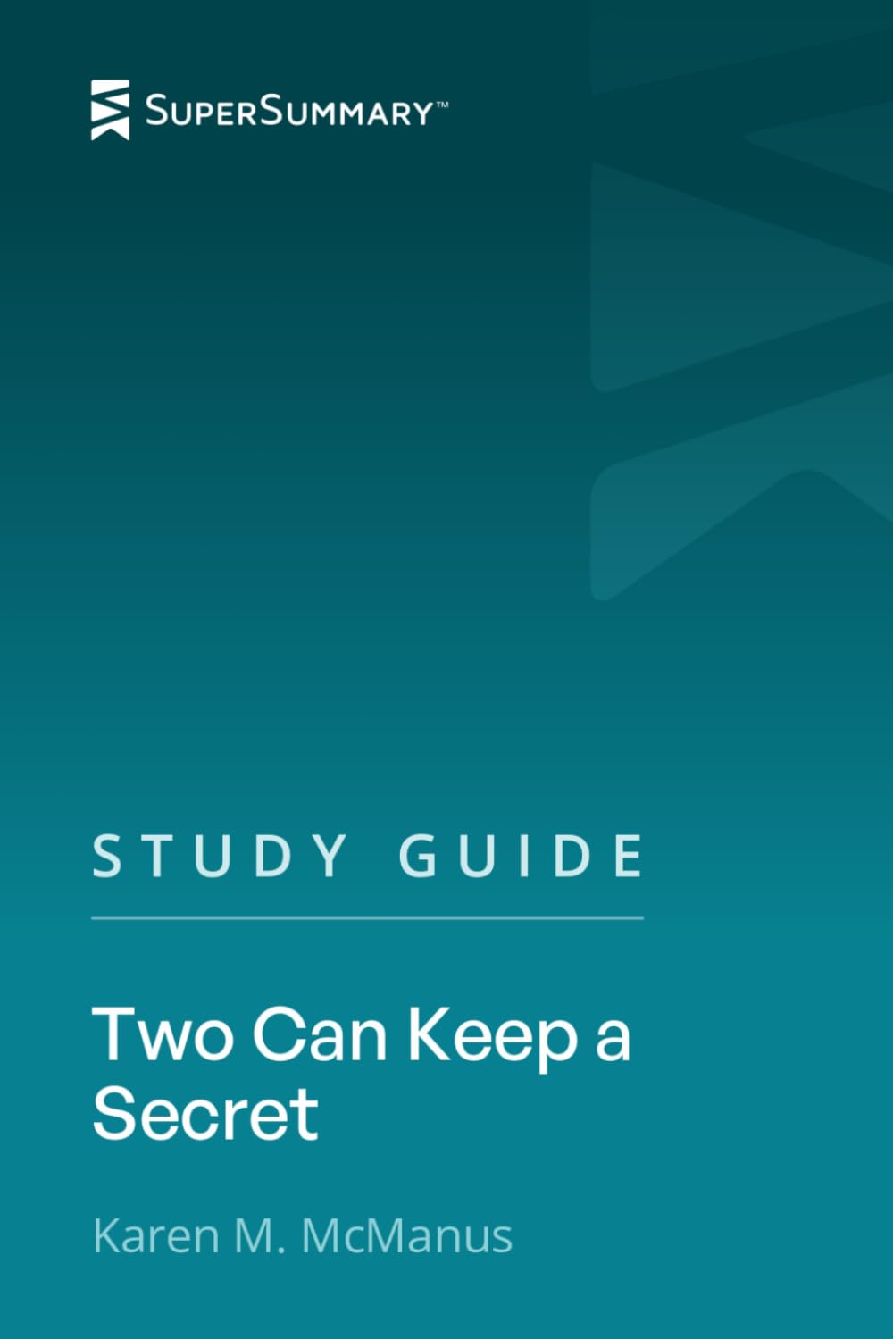 Study Guide: Two Can Keep a Secret by Karen M. McManus (SuperSummary) Study Guides