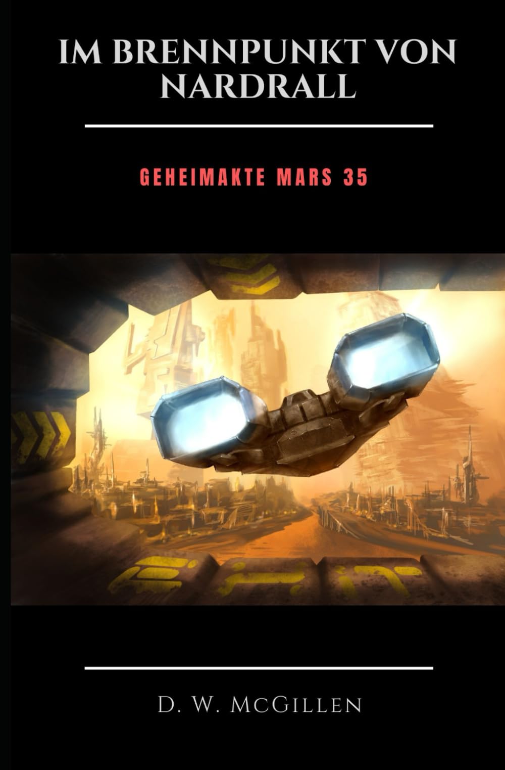 Im Brennpunkt Von Nardrall: Geheimakte Mars 35 Action & Adventure