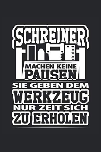 SCHREINER MACHEN KEINE PAUSE: Notizbuch A5 Punkteraster 120 Seiten, Notizheft / Tagebuch / Reise Journal, perfektes Geschenk Schreiner Books