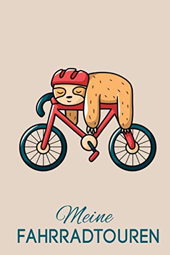 Meine Fahrradtouren: Lustiges Fahrrad Tourenbuch: Fahrradtour Radtour Tagebuch Notizbuch Für Radsportler, Radfahrer Und Fahrrad Fans. Der handliche Begleiter für den Fahrrad Ausflug. Leisure & Fun