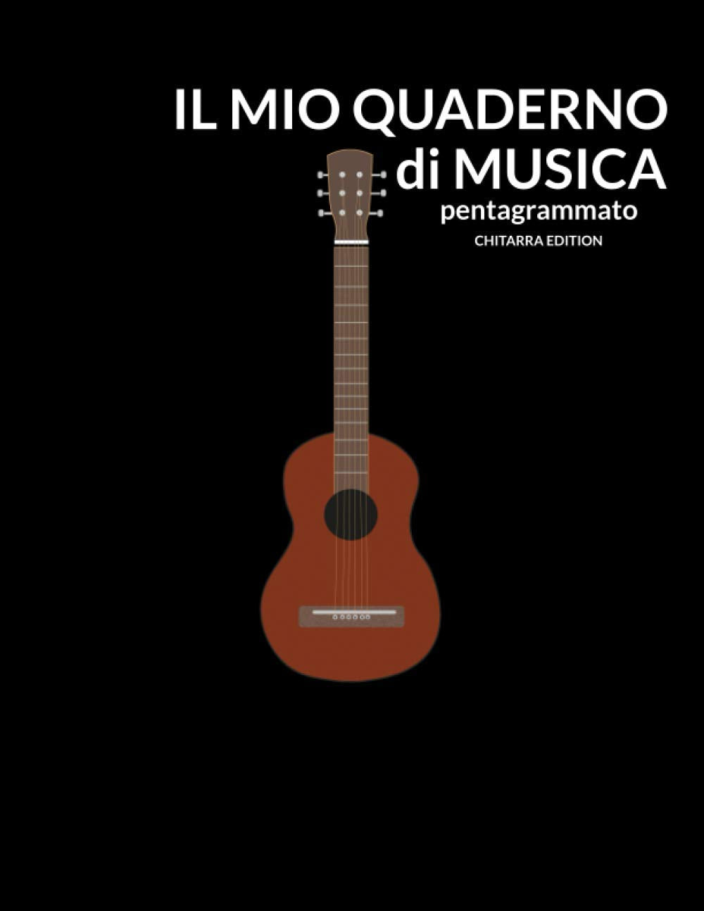 Il mio quaderno di musica pentagrammato: Chitarra Edition. book