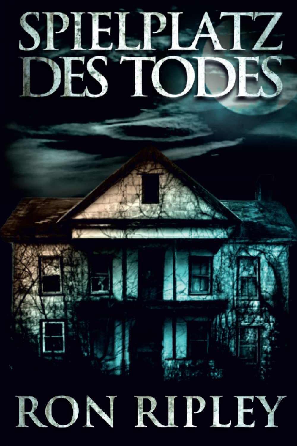 Spielplatz des Todes: Übernatürlicher Horror mit Furchteinflößenden Geistern & Spukhäusern (Spielplatz des Todes-Serie, Band 1) Classics