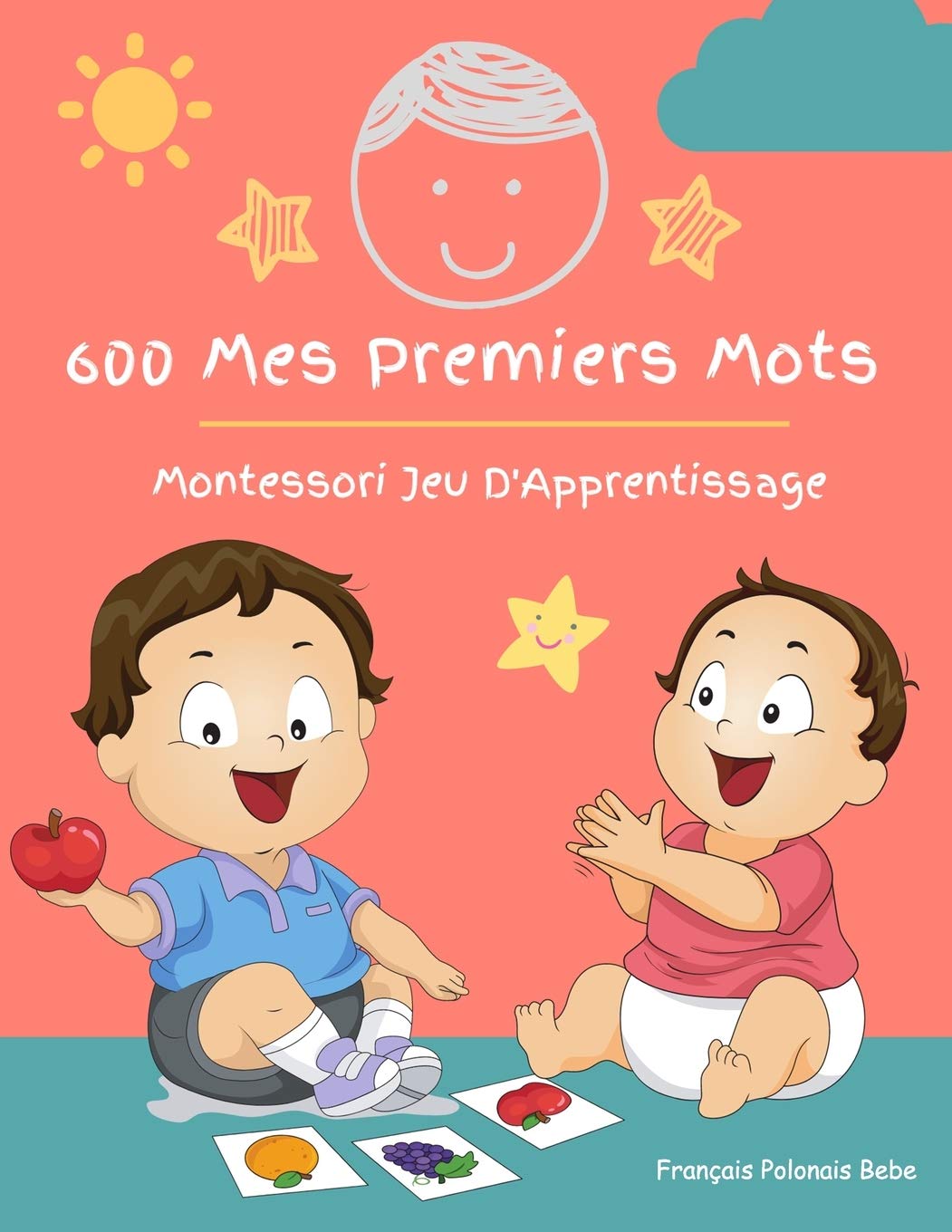 600 Mes Premiers Mots Montessori Jeu D'Apprentissage Français Polonais Bebe: Collector cartes pour apprendre l’alphabet, animaux, nombres, formes ... éducatifs pour Les bébés et Les Tout-Petits Foreign Languages ​​& Dictionaries