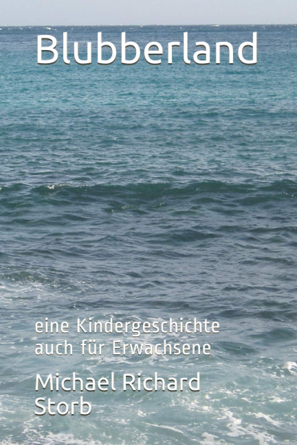 Blubberland: eine Kindergeschichte auch für Erwachsene Historical Fiction