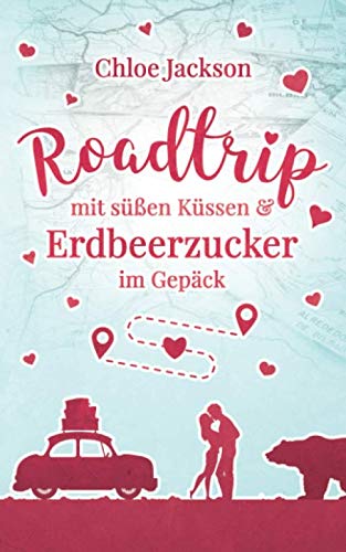 Roadtrip mit süßen Küssen und Erdbeerzucker im Gepäck book