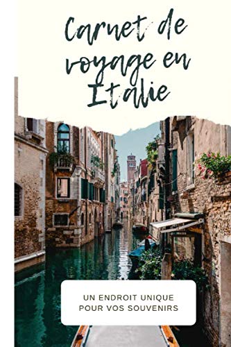 Carnet de voyage - En Italie: Un endroit unique pour vos souvenirs et recits de voyage book