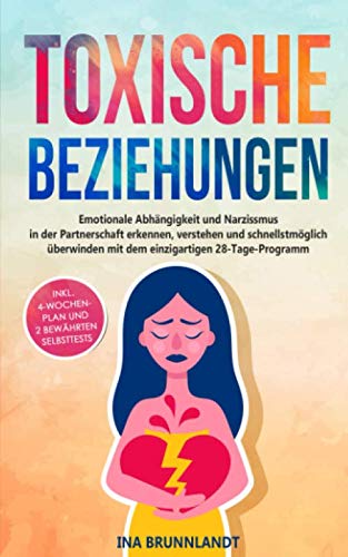 Toxische Beziehungen: Emotionale Abhängigkeit und Narzissmus in der Partnerschaft erkennen, verstehen und schnellstmöglich überwinden mit dem ... (Psychologie Selbsthilfe, Band 3) Politics & Society Books
