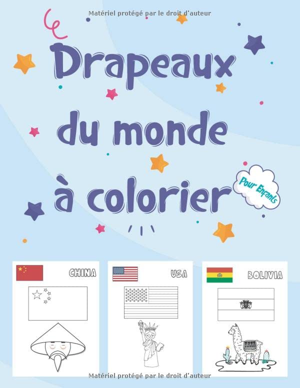 Drapeaux du monde à colorier pour enfants: Livre de coloriage avec 50 drapeaux de plus grands pays du monde et les choses les plus célèbres dans ces ... musiques, vêtements, architecture...) book