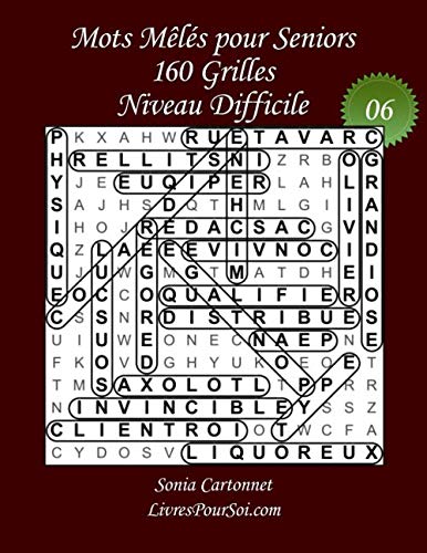 Mots Mêlés pour Seniors - Grandes Tailles et Gros Caractères - Niveau Difficile - N°06: 160 grilles de mots cachés avec solutions – Livre de jeux de ... points) - idéal également pour mal voyants book