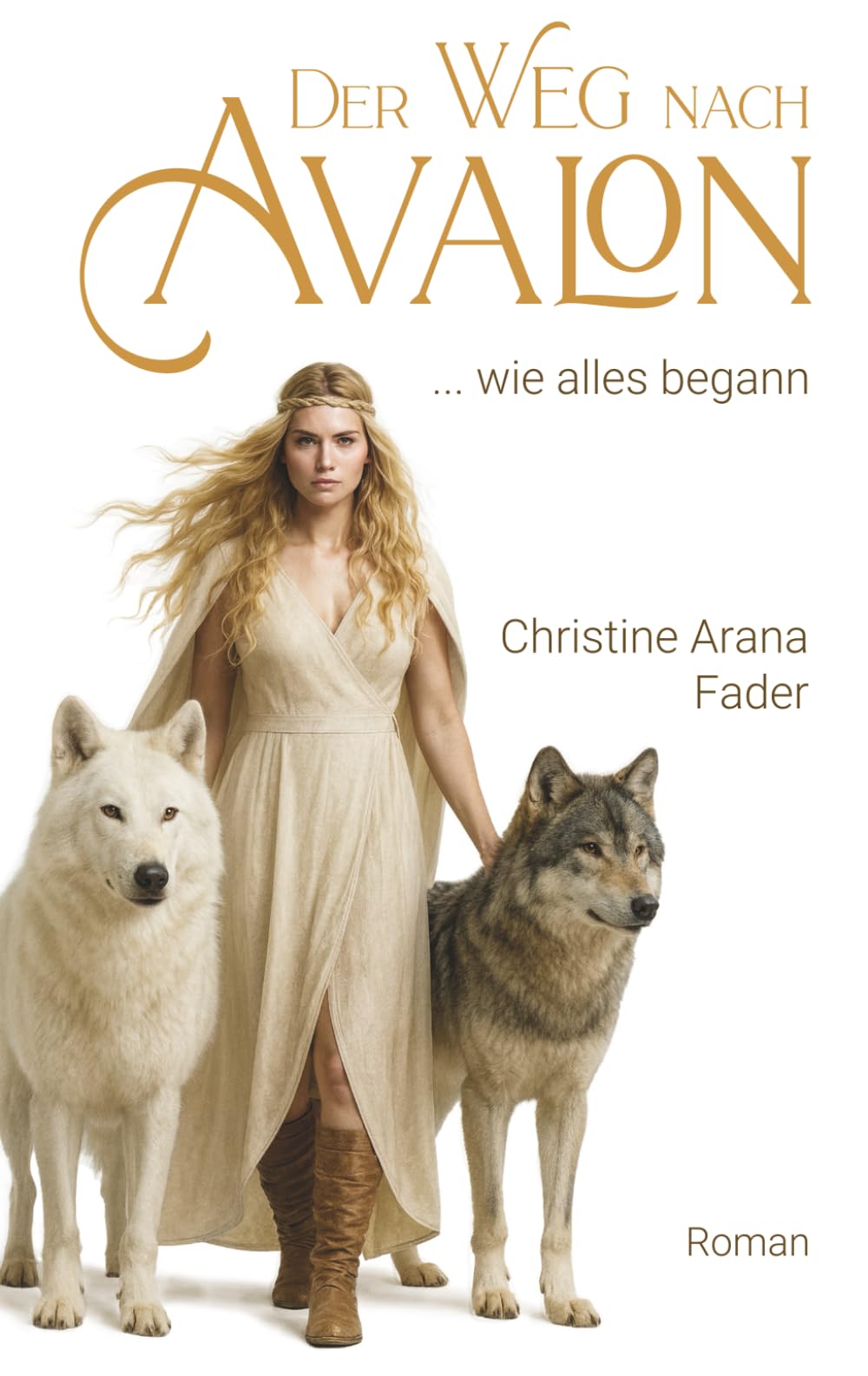 Der Weg nach Avalon: ... wie alles begann Fairy Tales & Legends