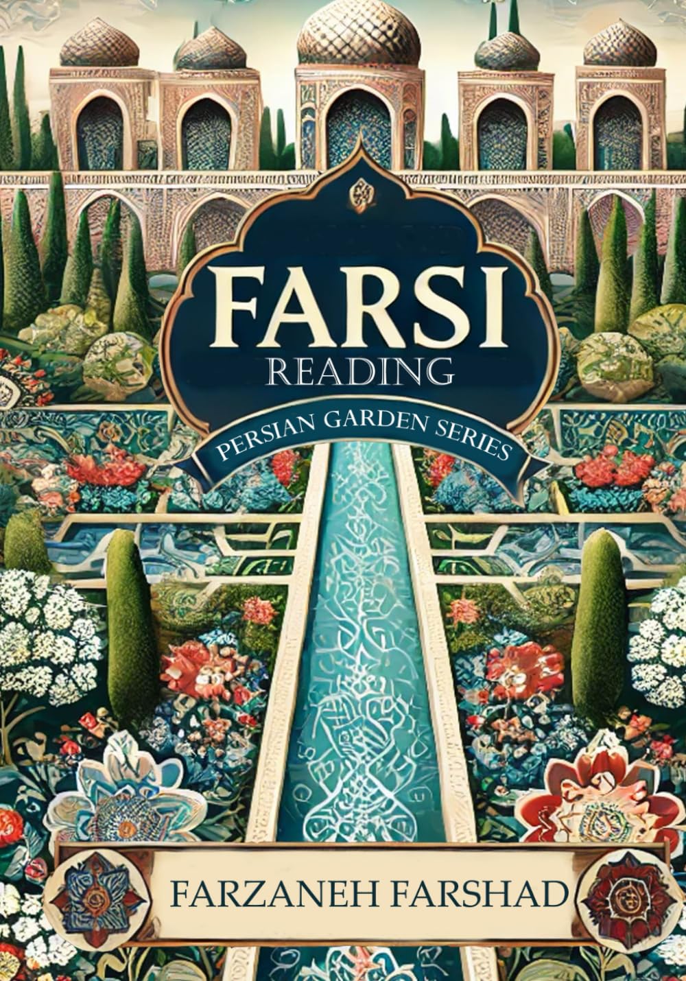 Persian Garden - Reading: Coursebook and workbook to improve Persian Reading skills for intermediate learners while learning about Persian art and ... with Persian Garden books-Kindle, Band 7) Foreign Languages ​​& Dictionaries