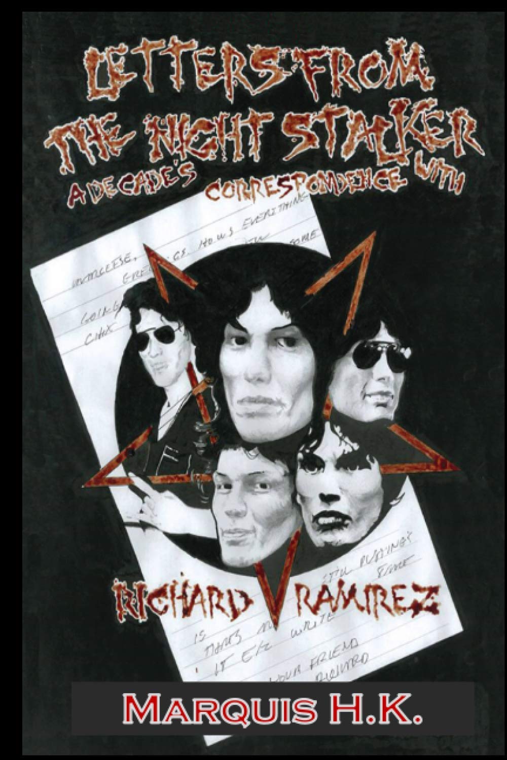 Letters From The Night Stalker: A Decade of Correspondence with Richard Ramirez book