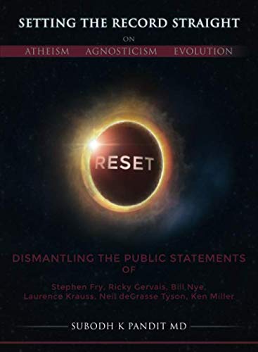 SETTING THE RECORD STRAIGHT ON ATHEISM, AGNOSTICISM AND EVOLUTION: DISMANTLING THE PUBLIC COMMENTS OF Stephen Fry, Ricky Gervais, Bill Nye, Laurence Krauss, Neil De Grass Tyson Philosophy
