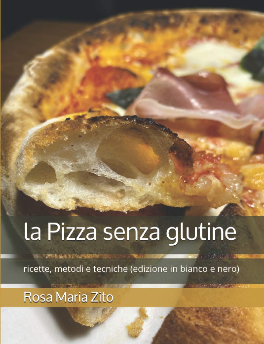 la Pizza senza glutine: ricette, metodi e tecniche (edizione in bianco e nero) book