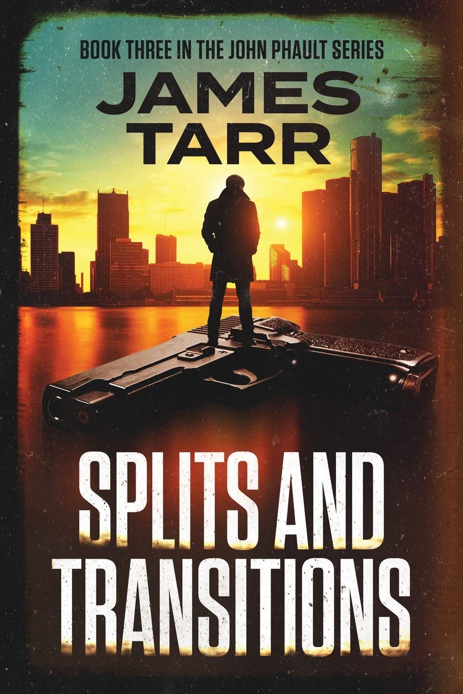 Splits and Transitions (James Tarr Conspiracy Thrillers, Band 3) Detective & CSI