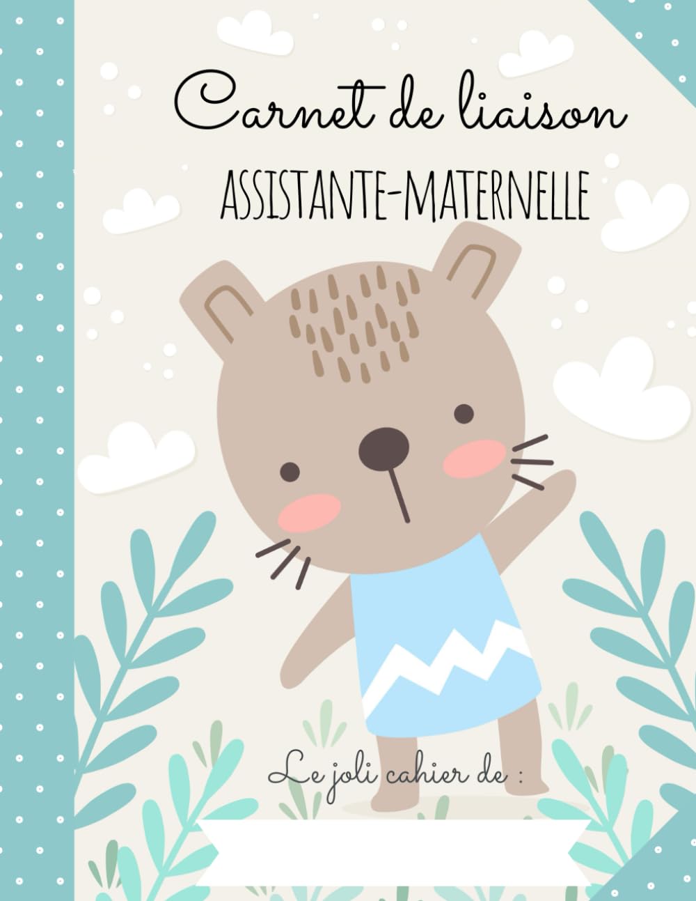 CARNET DE LIAISON NOUNOU : Cahier de transmissions assistante-maternelle: 150 fiches de liaison, recueil des habitudes de vie de l'enfant accueilli, autorisations à compléter, relevés d'heures Parents & Children