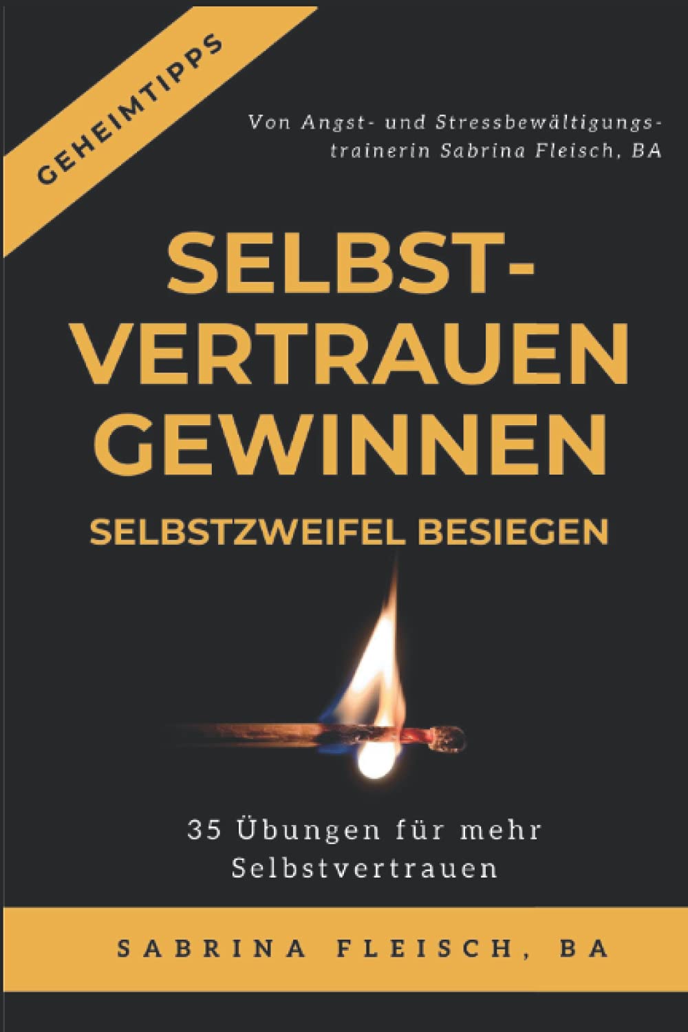 Selbstvertrauen gewinnen - Selbstzweifel besiegen: 35 Übungen für mehr Selbstvertrauen book