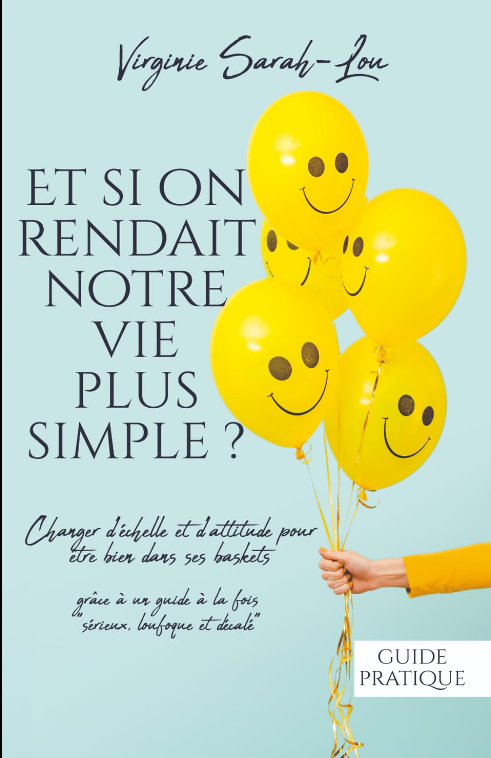 Et si on rendait notre vie plus simple ?: Changer d’échelle et d’attitude pour être bien dans ses baskets. book