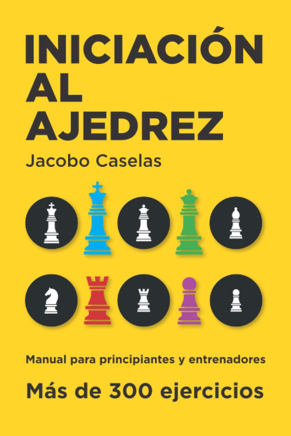 Iniciación al Ajedrez: Manual de Ajedrez para principiantes y entrenadores Leisure & Fun