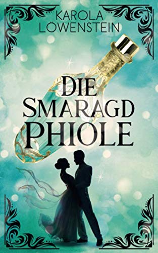 Die Smaragdphiole (Die Nebelstein-Chroniken, Band 4) Urban Fantasy
