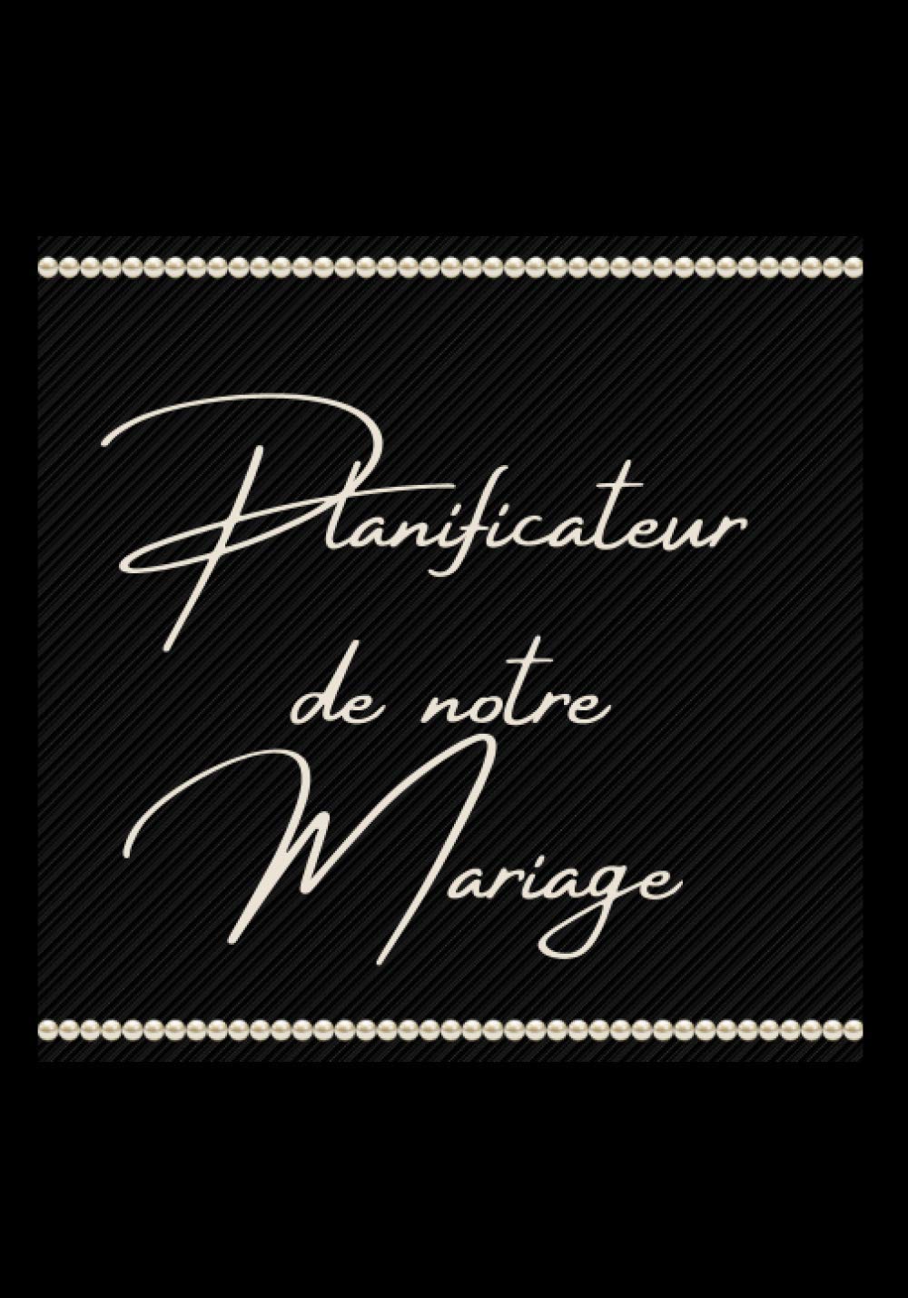 PLANIFICATEUR DE MARIAGE: Carnet de mariage | Carnet à compléter pour planifier de A à Z VOTRE JOUR | Wedding planner,110 pages 17,78*25,4cm (Français) Broché book