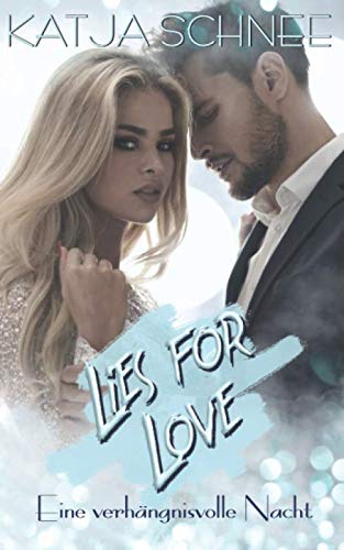 Lies for Love: Eine verhängnisvolle Nacht Romantic Thrillers