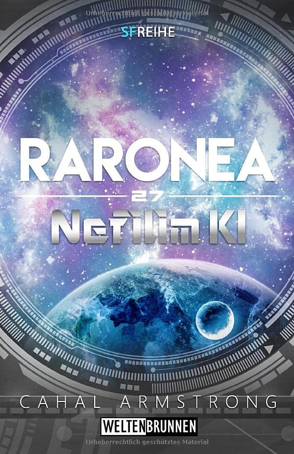 Nefilim KI 27: Raronea: Science Fiction Reihe Action & Adventure
