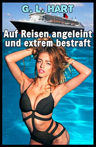 Auf Reisen angeleint und extrem bestraft book