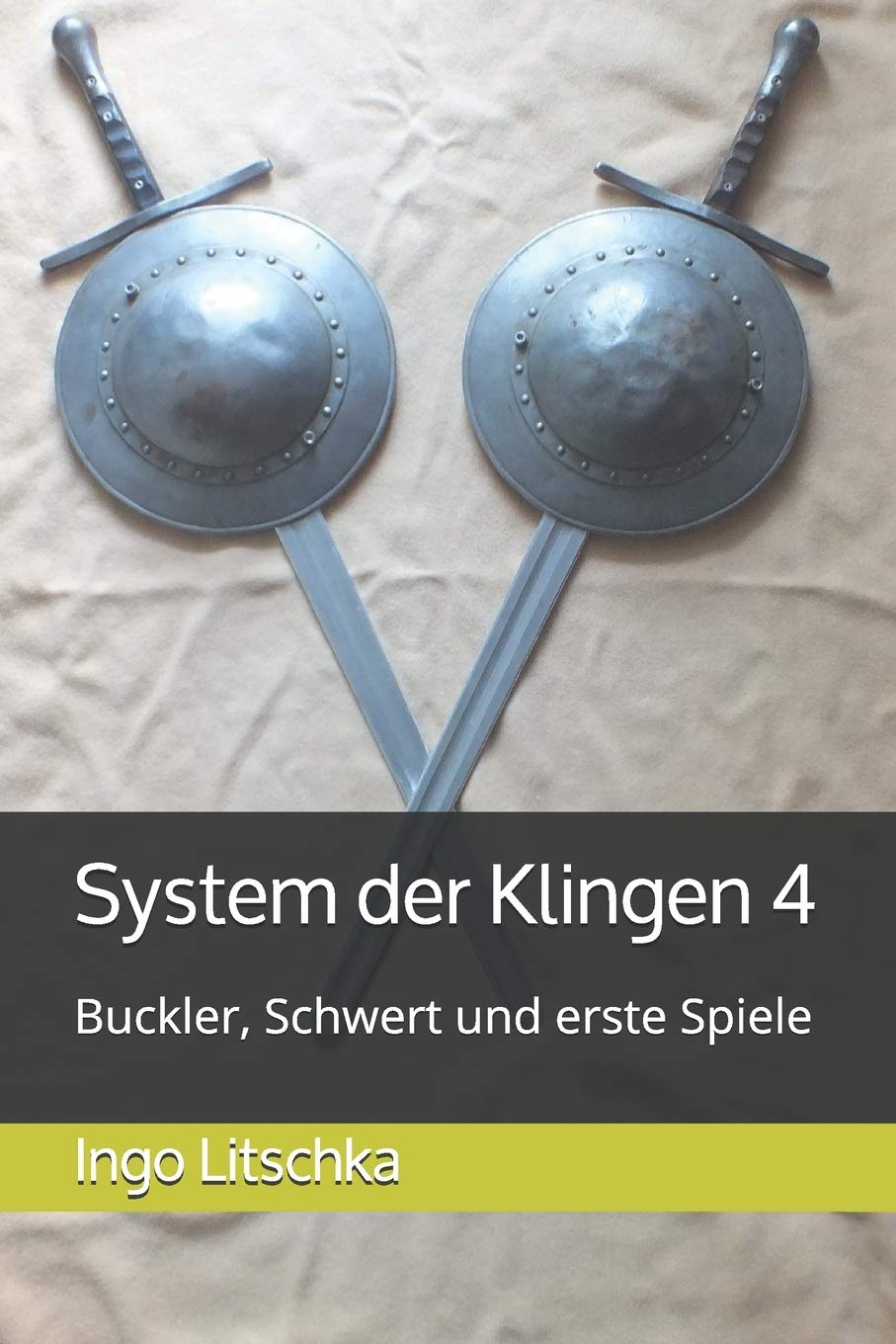System der Klingen 4: Buckler, Schwert und erste Spiele Leisure & Fun