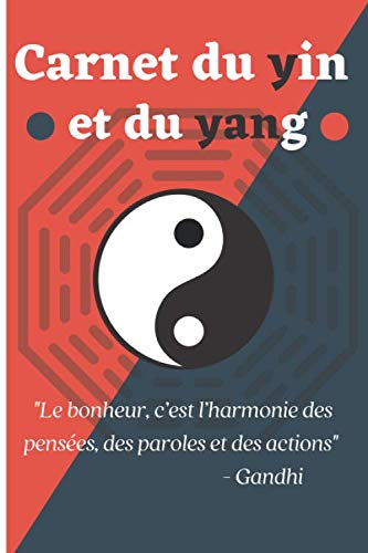 Carnet du yin et du yang: Journal de notes de 100 pages à remplir pour ceux qui aiment l'harmonie | Cahier de 15,24 x 22,86 cm book