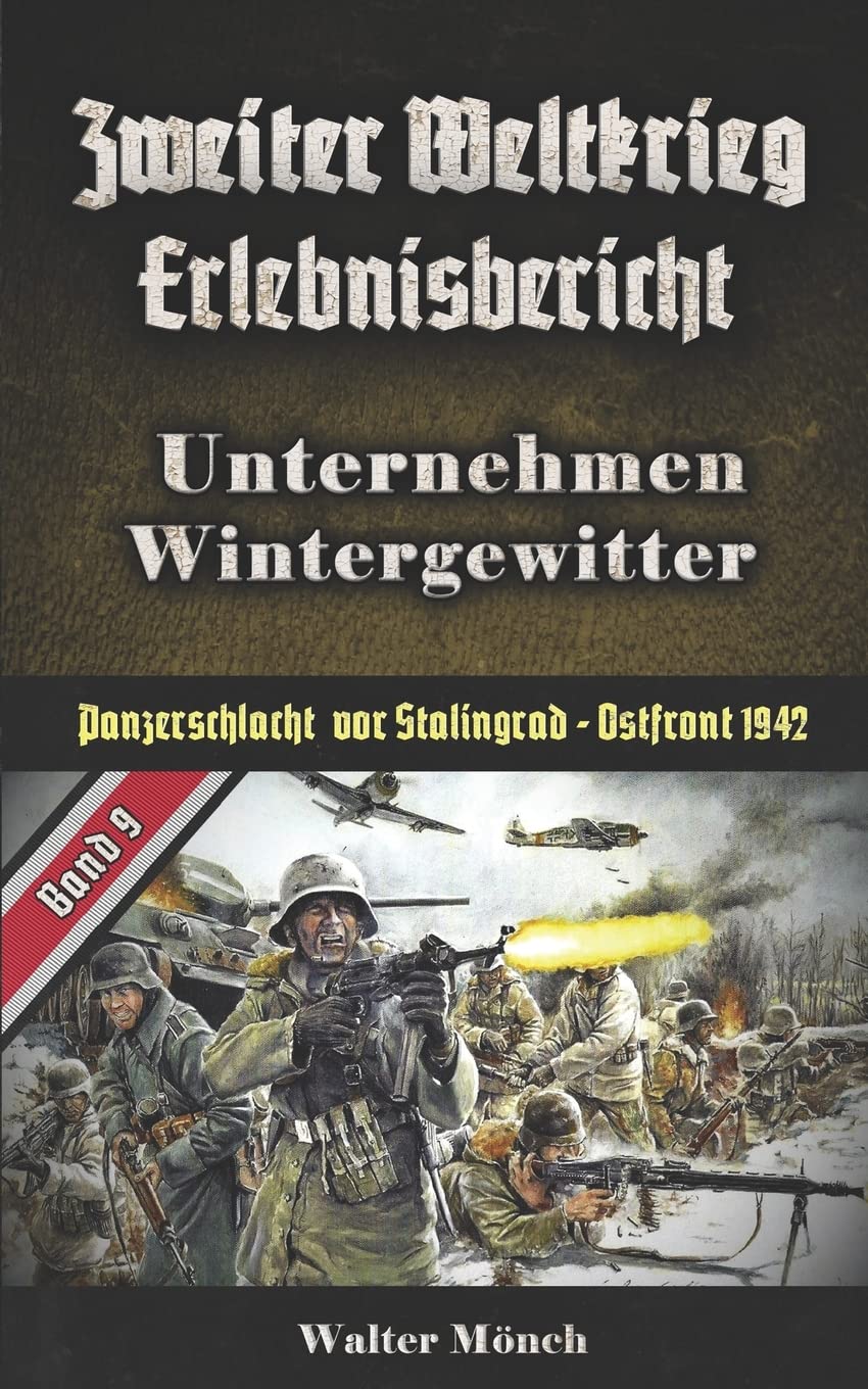 Zweiter Weltkrieg Erlebnisbericht Unternehmen Wintergewitter: Panzerschlacht vor Stalingrad Ostfront 1942 Contemporary literature