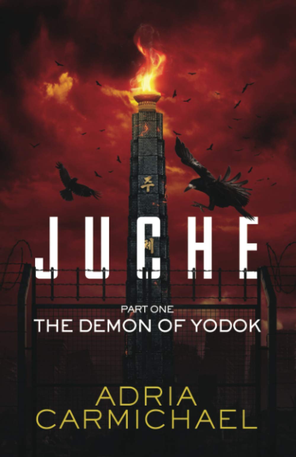 Juche: Part one - The Demon of Yodok book