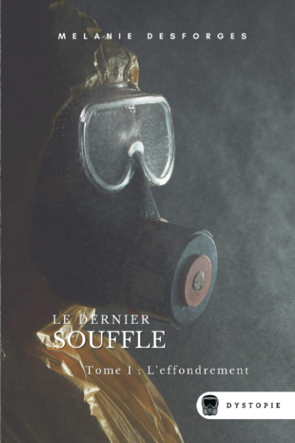 Le dernier souffle: Tome 1 - L'effondrement Dystopia & Post-Apocalypse