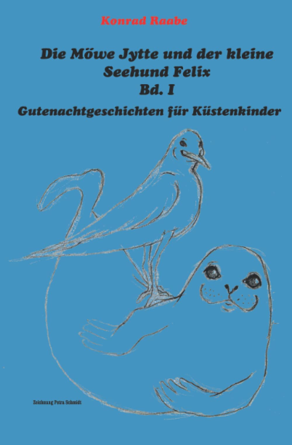 Geschichten für Küstenkinder: Die Möwe Jytte und der kleine Seehund Felix Novels & Short Stories