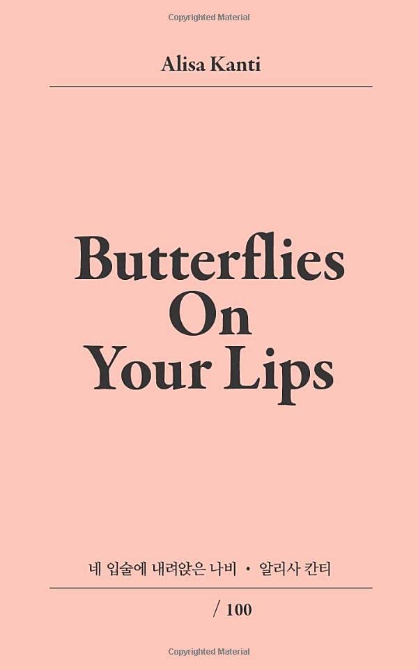 Butterflies On Your Lips (English - Korean edition): 네 입술에 내려앉은 나비 (한국판) Poetry