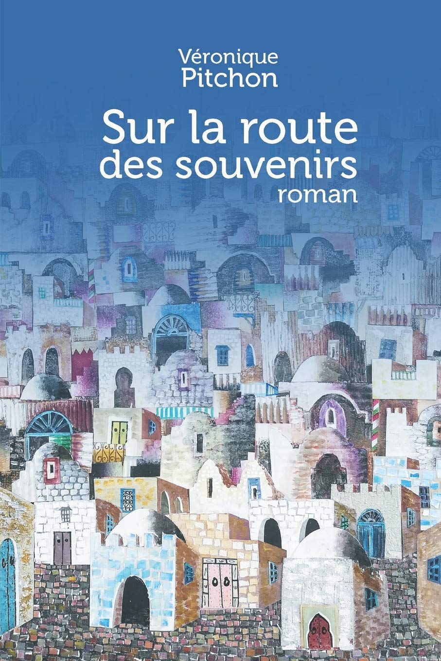 Sur la route des souvenirs: Un voyage d'Avignon à Marrakesh, entre nostalgie et humour book
