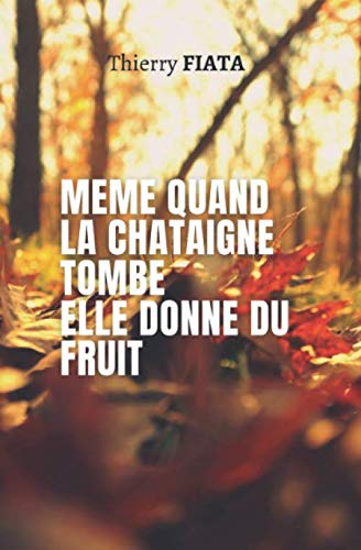 Même quand la châtaigne tombe, elle donne du fruit Historical Fiction