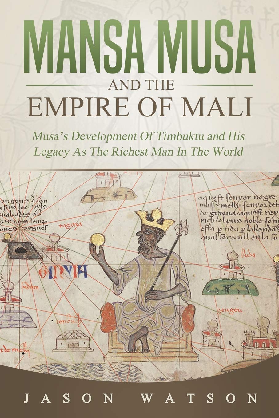 Mansa Musa and The Empire of Mali: Musa’s Development Of Timbuktu And His Legacy As The Richest Man In The World Biographies & Memoirs Audio Books